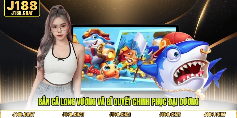 bắn cá long vương