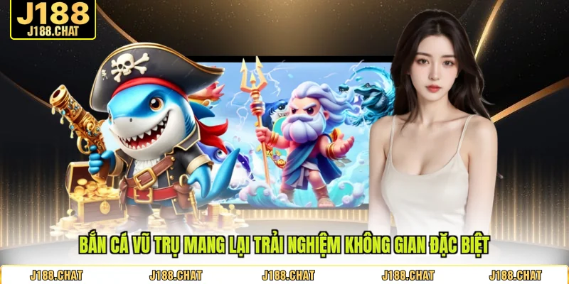 Bắn cá vũ trụ mang lại trải nghiệm không gian đặc biệt