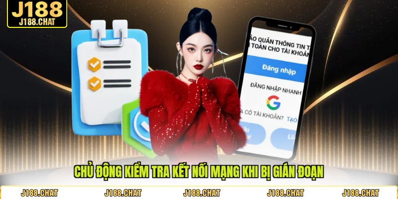 Chủ động kiểm tra kết nối mạng khi bị gián đoạn