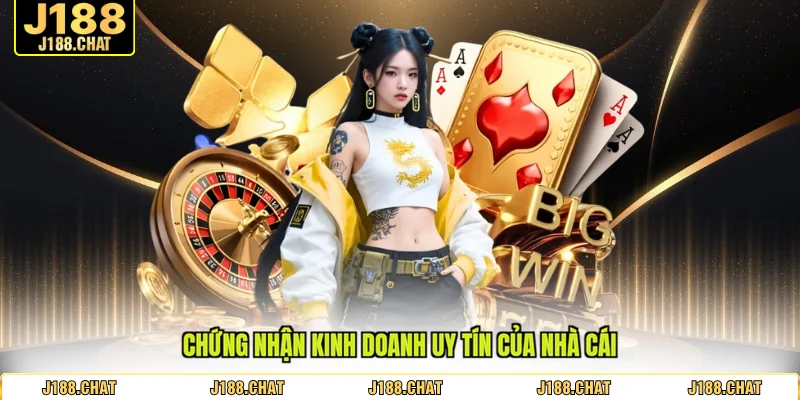 Chứng nhận kinh doanh uy tín của nhà cái