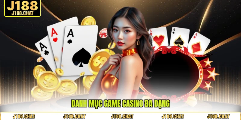 Danh mục game casino đa dạng