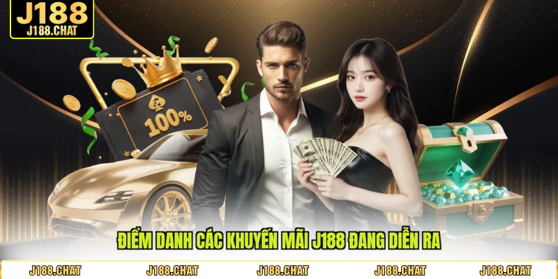 Điểm danh các khuyến mãi J188 đang diễn ra