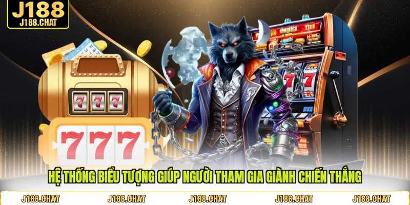 Hệ thống biểu tượng giúp người tham gia giành chiến thắng