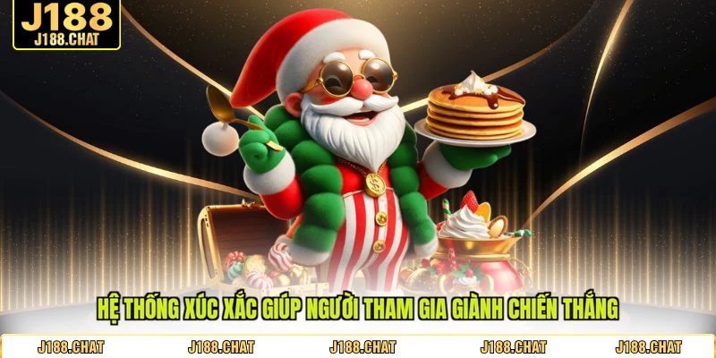 Hệ thống xúc xắc giúp người tham gia giành chiến thắng