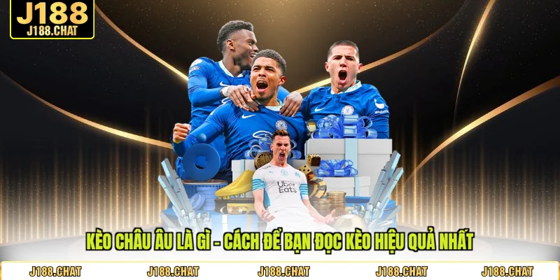 kèo châu âu là gì
