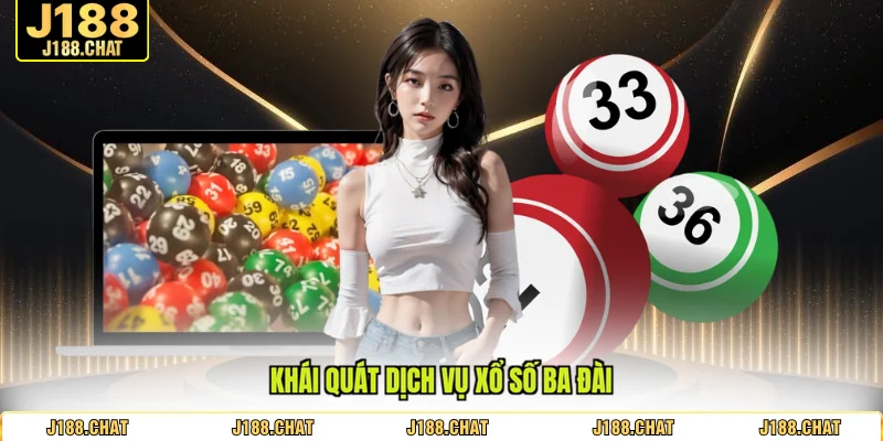 Khái quát dịch vụ xổ số ba đài