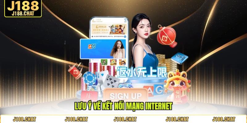 Lưu ý về kết nối mạng internet 