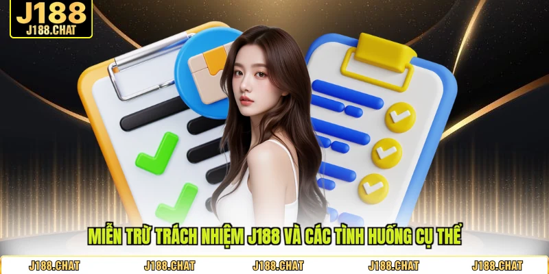 Miễn trừ trách nhiệm J188 và các tình huống cụ thể