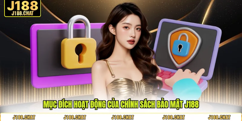 Mục đích hoạt động của chính sách bảo mật J188