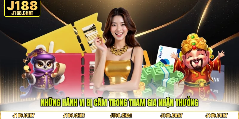 Những hành vi bị cấm trong tham gia nhận thưởng
