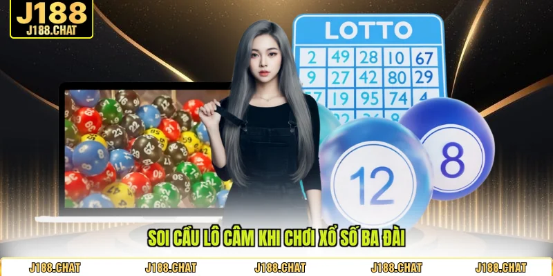 Soi cầu lô câm khi chơi xổ số ba đài